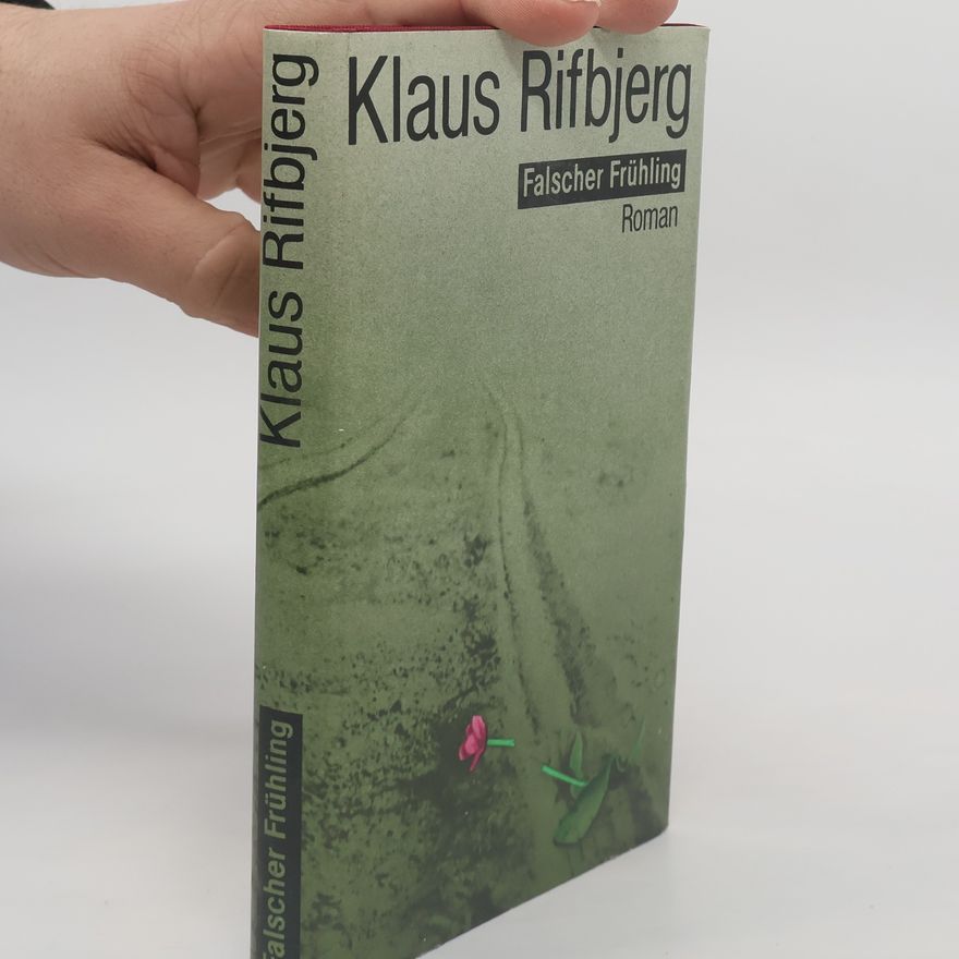 Klaus Rifbjerg Falscher Frühling. Roman