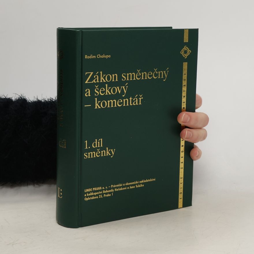 Radim Chalupa Zákon směnečný a šekový - komentář. 1. díl směnky