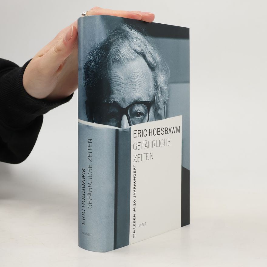 Eric Hobsbawm Gefährliche Zeiten