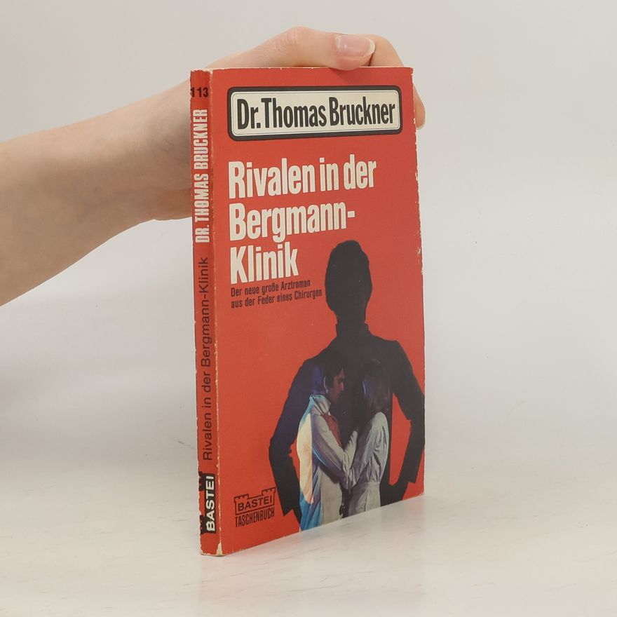 Dr. Thomas Bruckner Rivalen in der Bergmann-Klinik