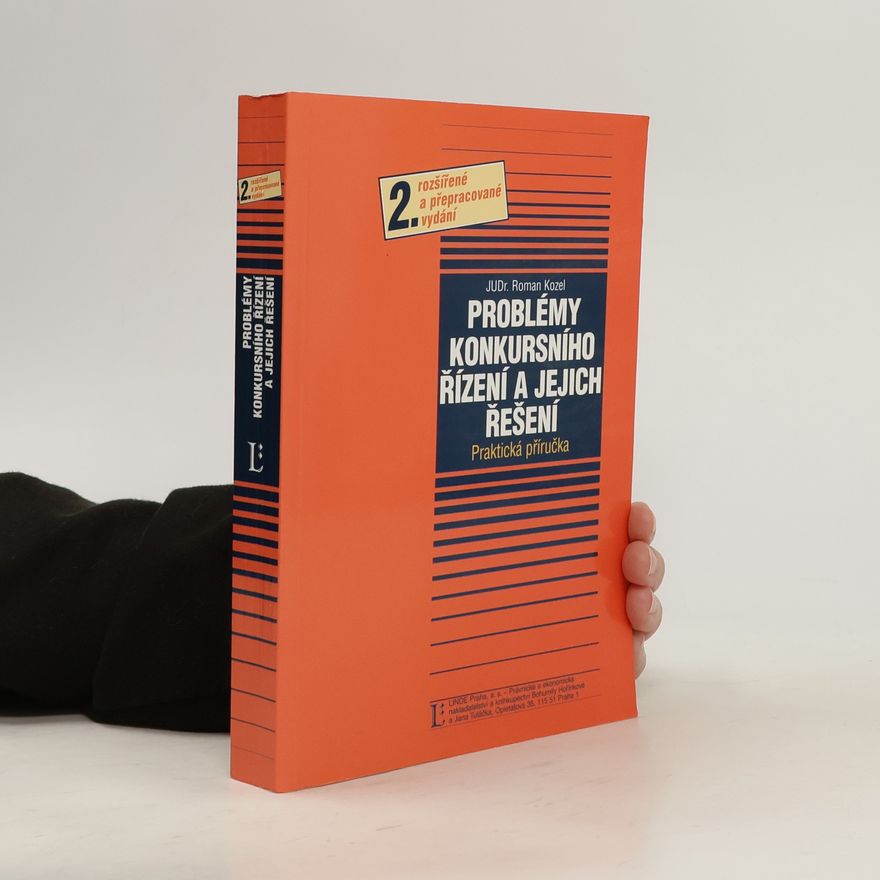 Roman Kozel Problémy konkursního řízení a jejich řešení : podle právního stavu k 1. 3. 2003