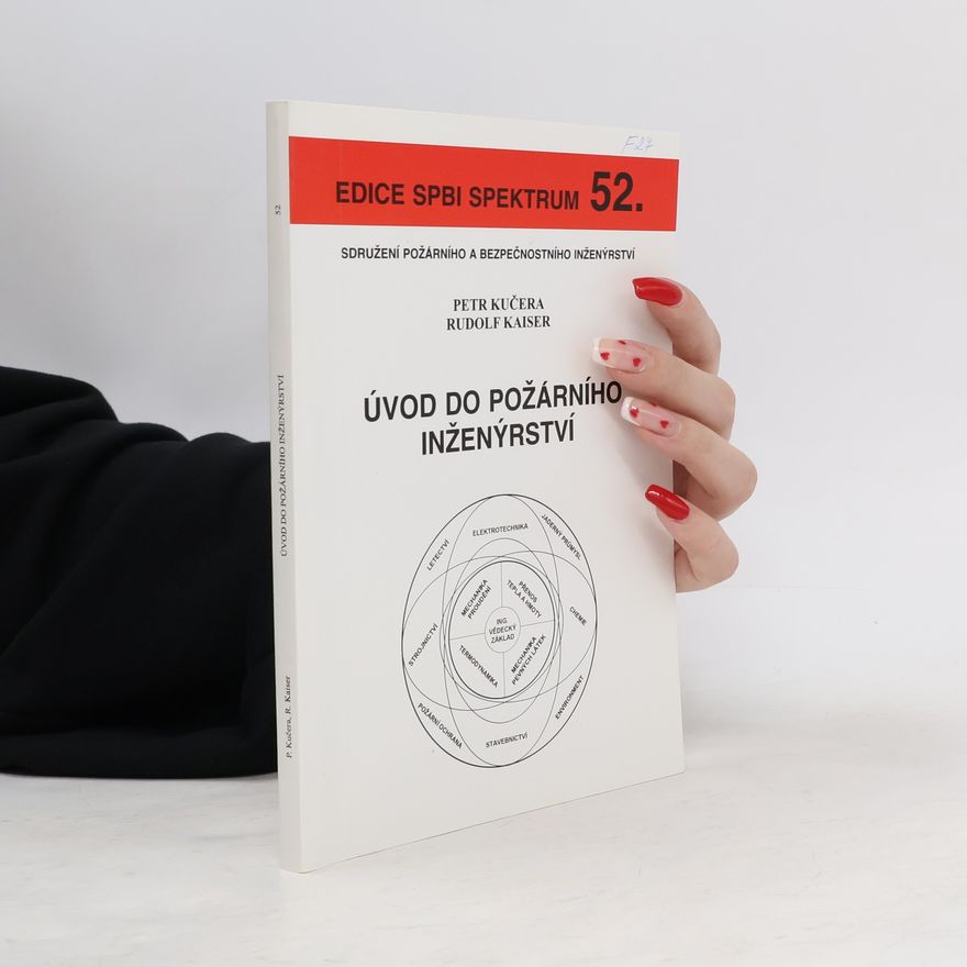 Rudolf Kaiser Edice SPBI Spektrum - 52: Úvod do požárního inženýrství