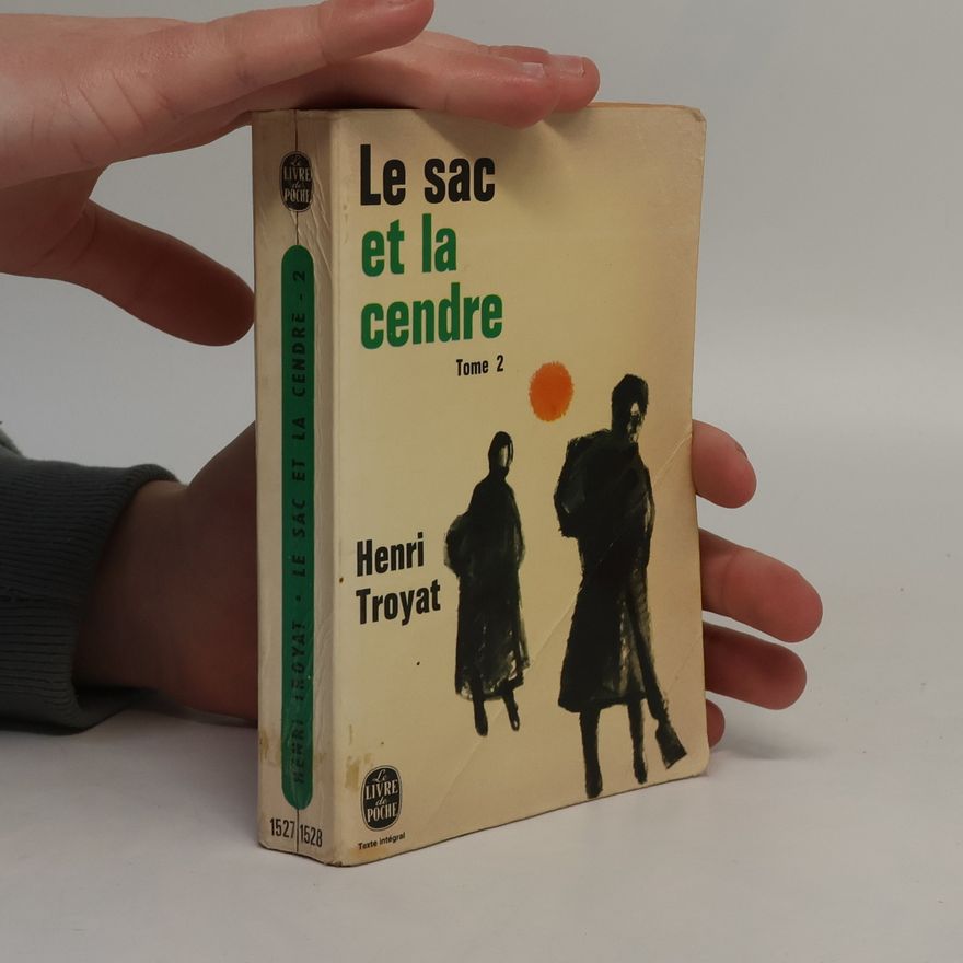 Henri Troyat Le sac et la cendre. Tome 2