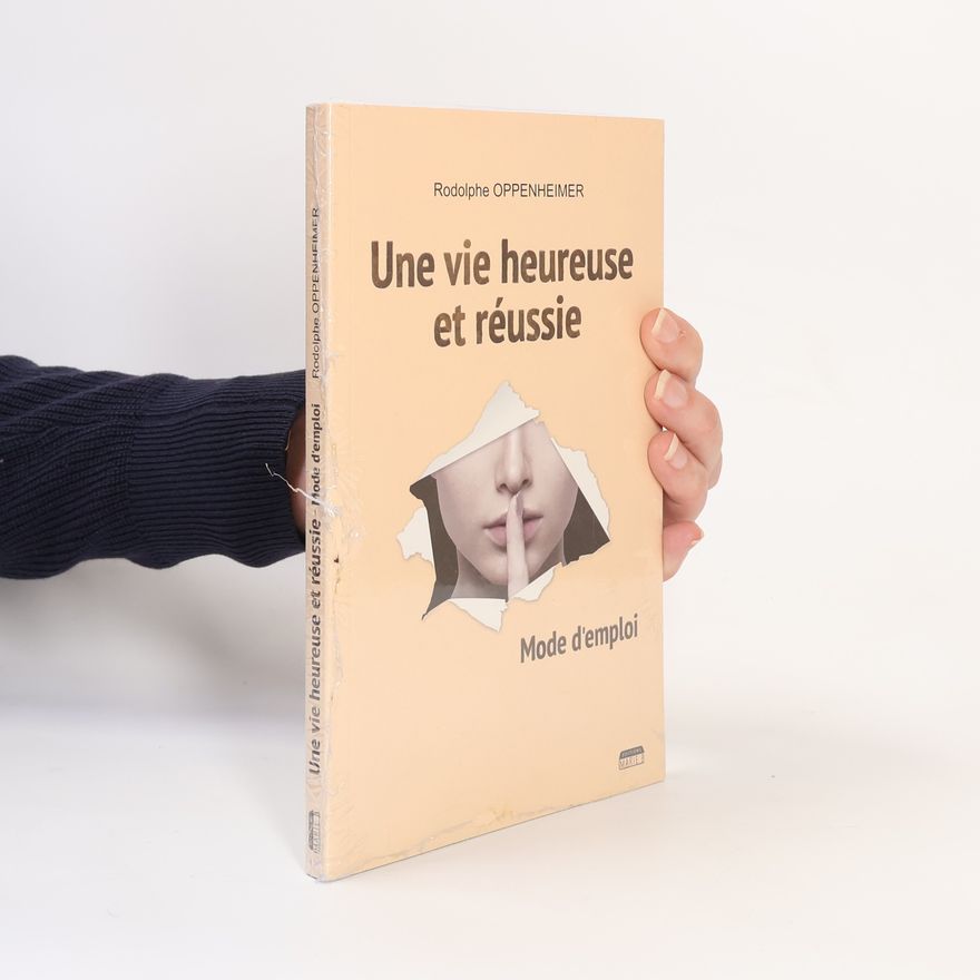 Rodolphe Oppenheimer Une vie heureuse et réussie