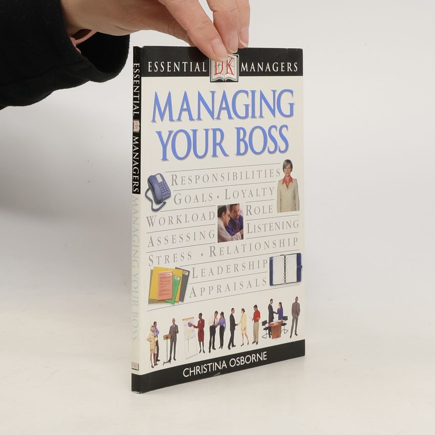 Christina Osborne Essential Managers: Managing Your Boss
