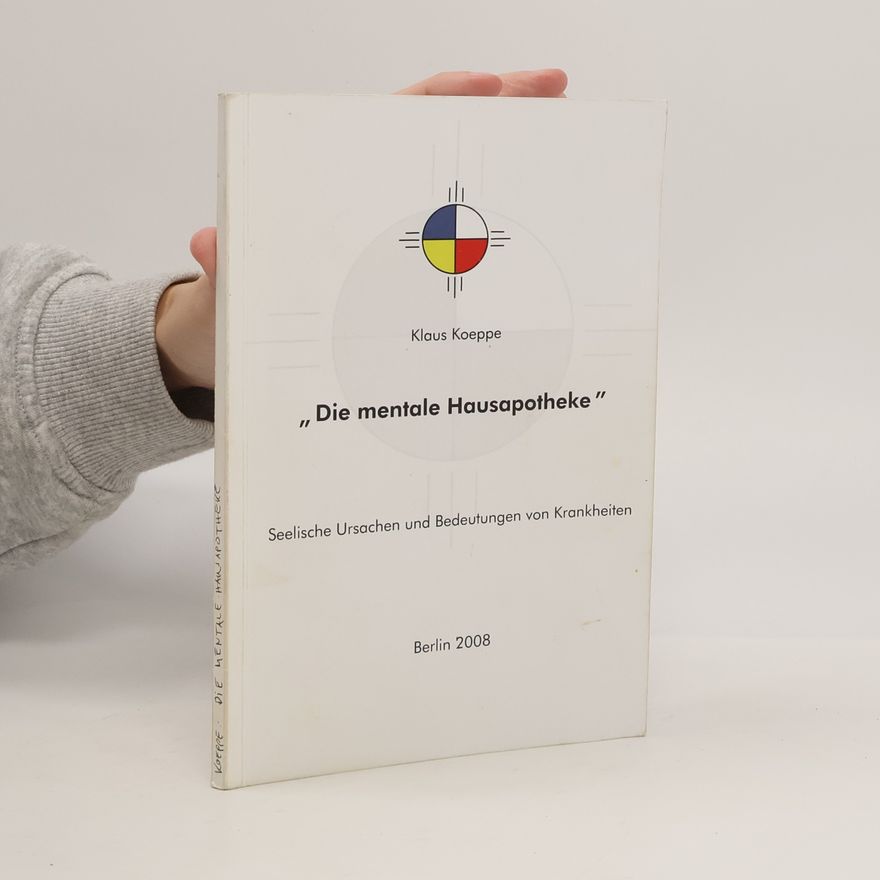 Klaus Koeppe ,, Die mentale Hausapotheke"