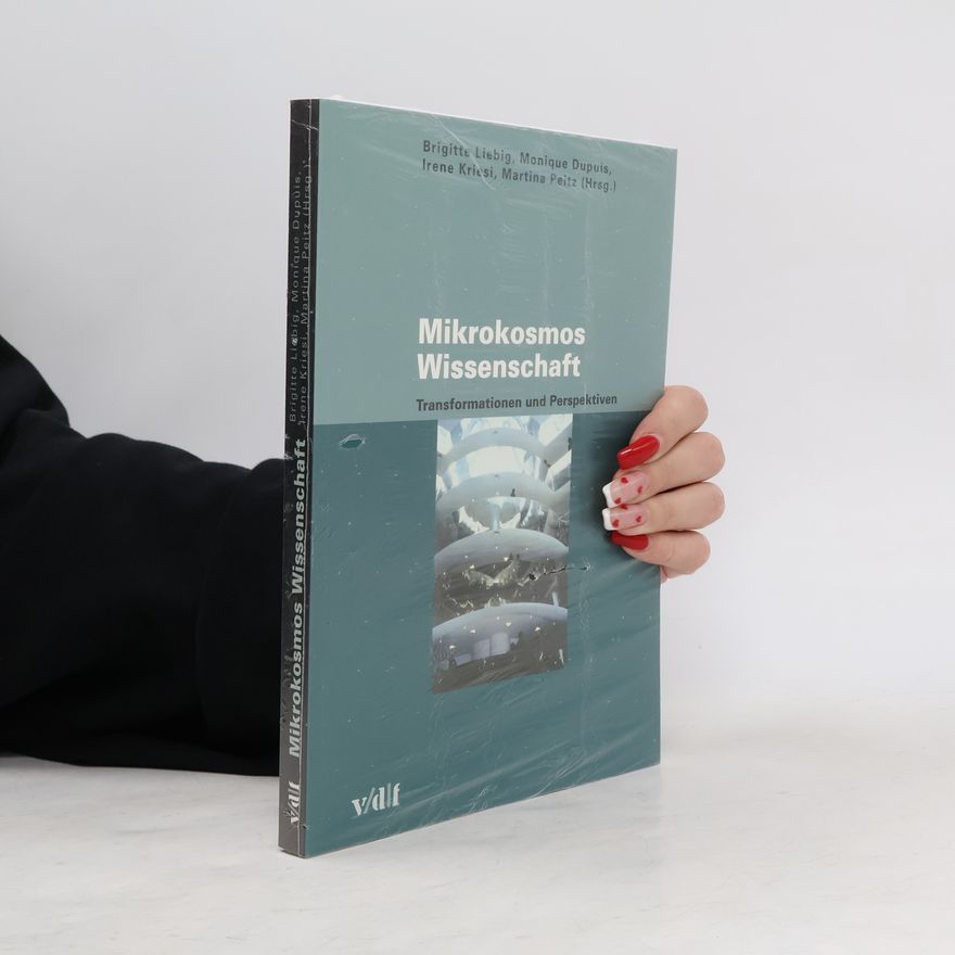 Brigitte Liebig Mikrokosmos Wissenschaft