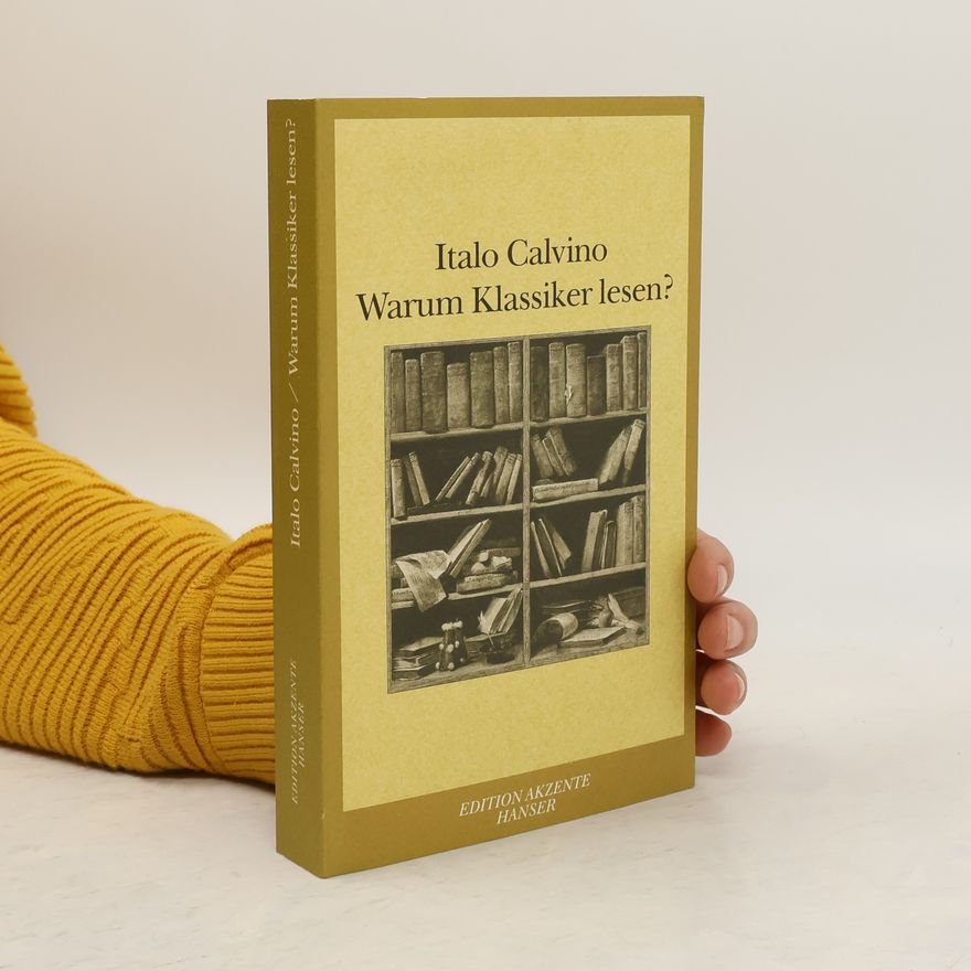 Italo Calvino Warum Klassiker lesen?