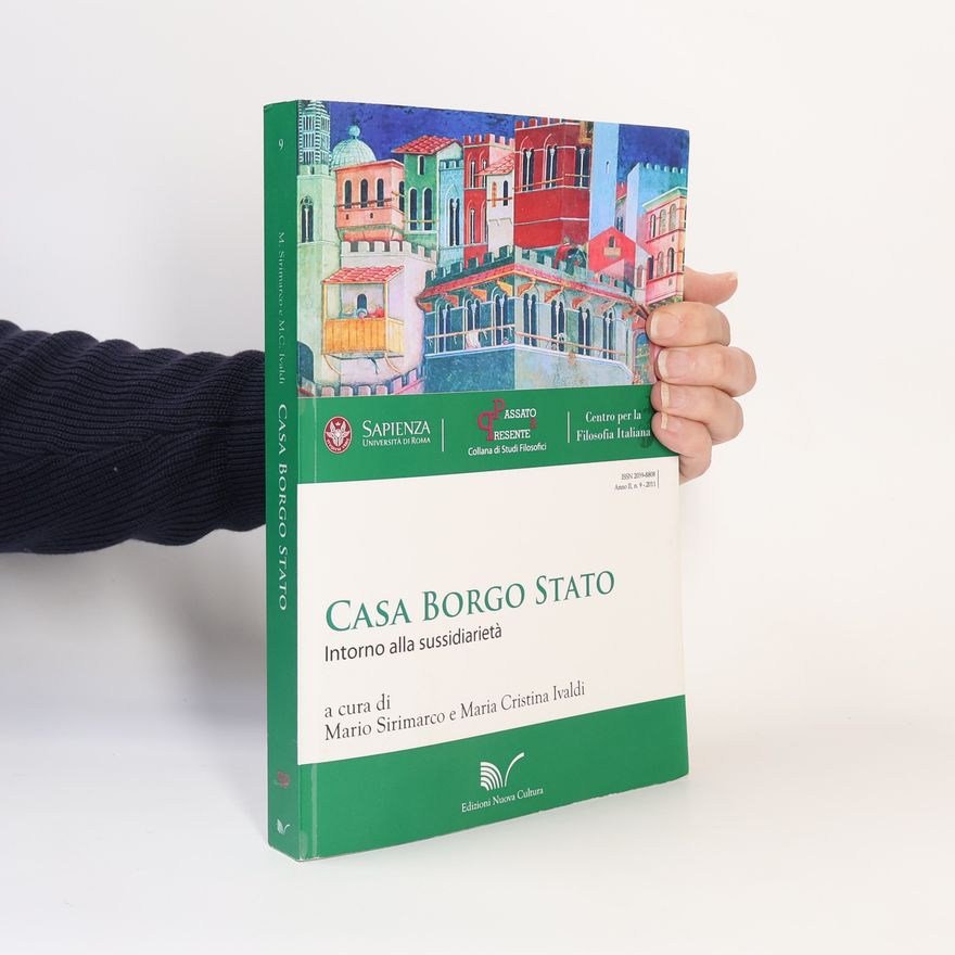 Maria Cristina Ivaldi Passato & Presente - 9: Casa borgo stato intorno alla sussidiarietà