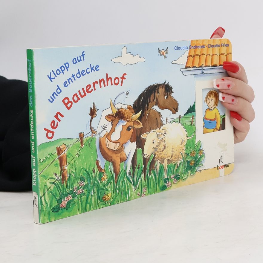 Claudia Fries Klapp auf und entdecke den Bauernhof