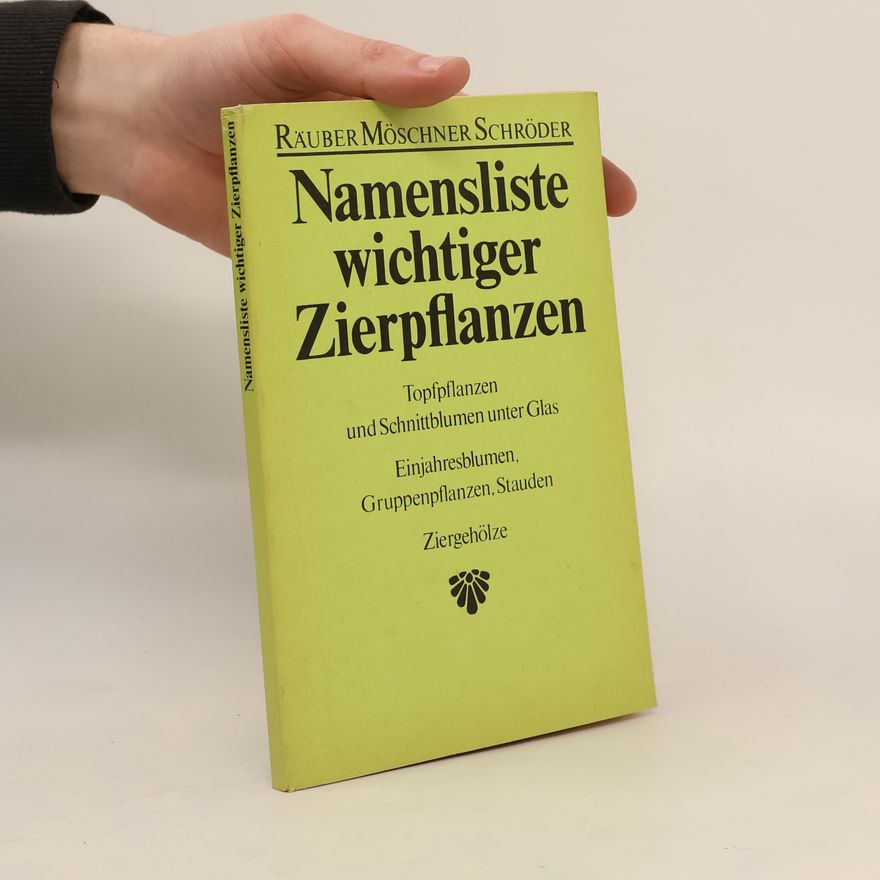 Dieter Möschner Namensliste wichtiger Zierpflanzen