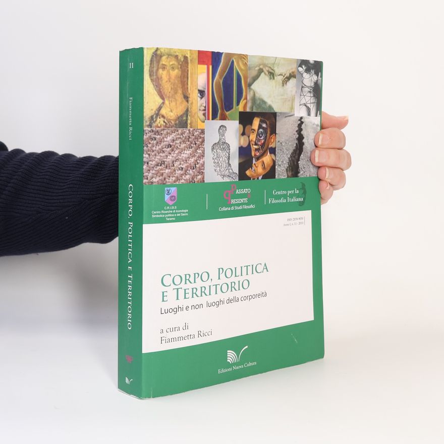 Fiammetta Ricci Passato e presente - 11: Corpo, politica e territorio