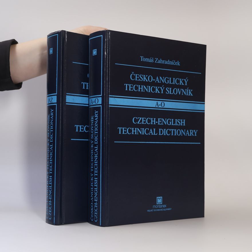 Tomáš Zahradníček Česko-anglický technický slovník. Czech-English technical dictionary A-Ž