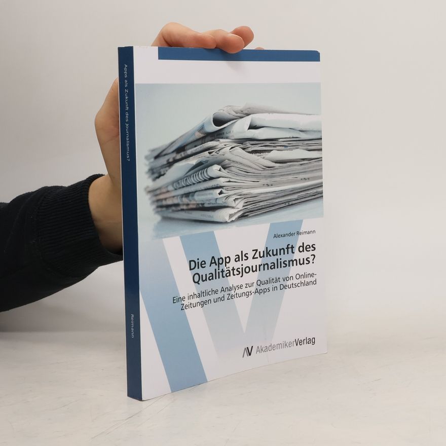 Alexander Reimann Die App als Zukunft des Qualitätsjournalismus?