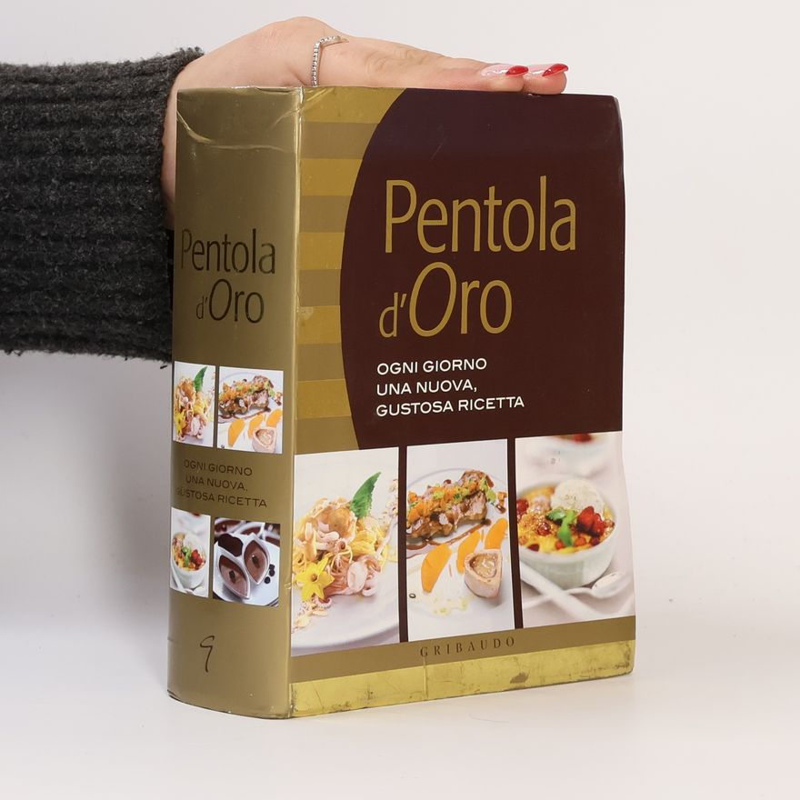 Various authors Pentola d'oro. Ogni giorno una nuova, gustosa ricetta