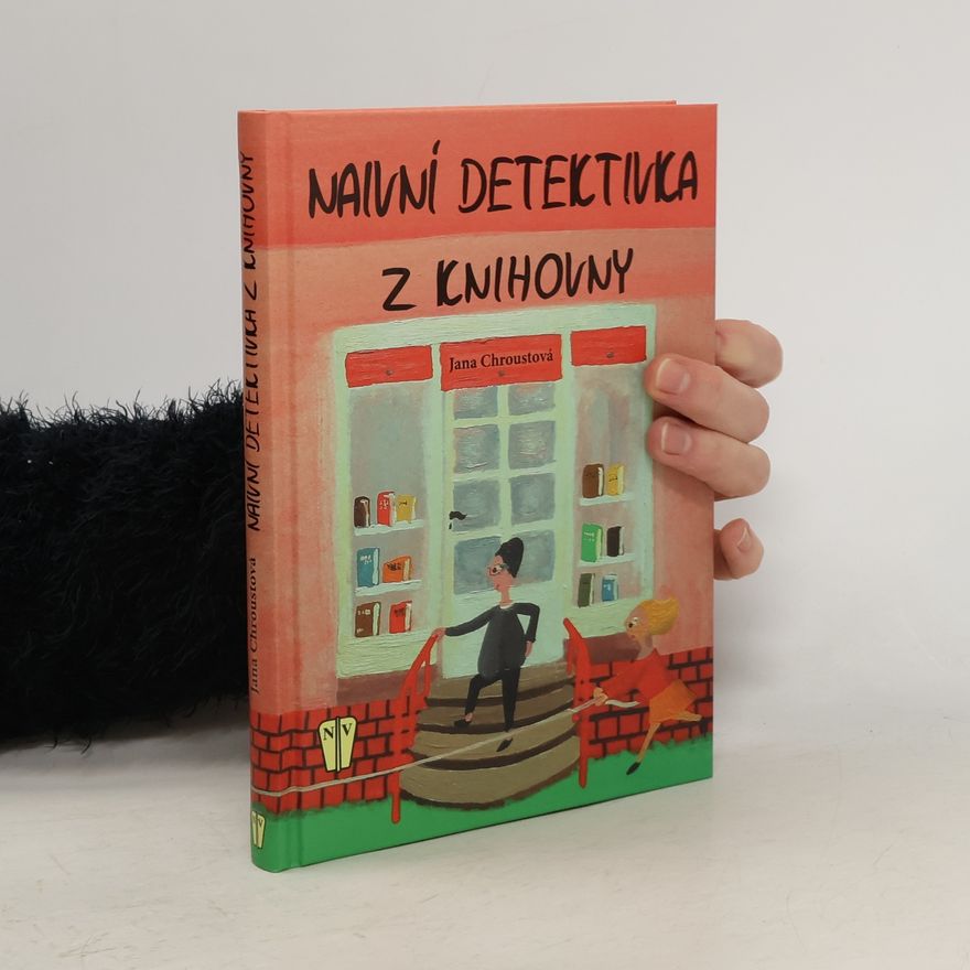 Jana Chroustová Naivní detektivka z knihovny