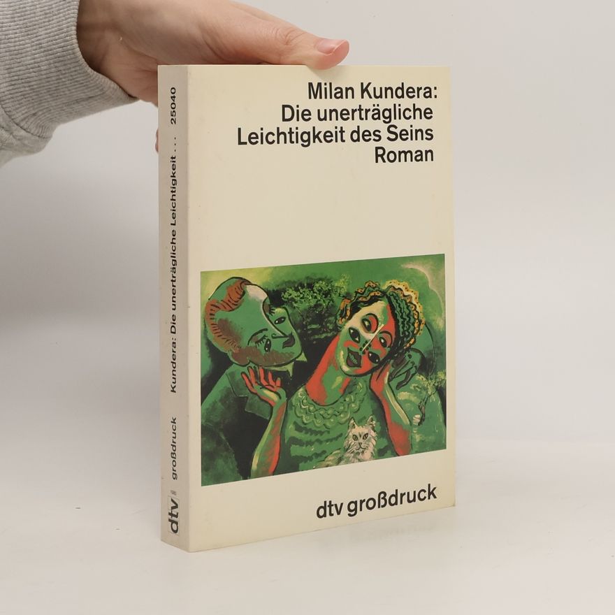 Milan Kundera Die unerträgliche Leichtigkeit des Seins