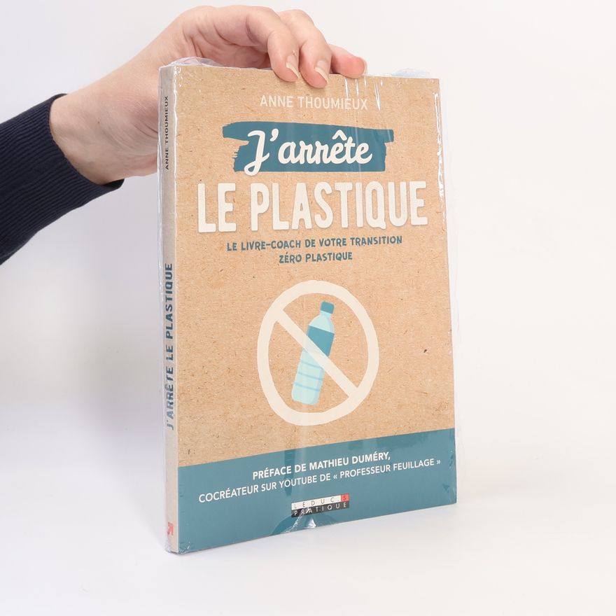 Anne Thoumieux J'arrête le plastique