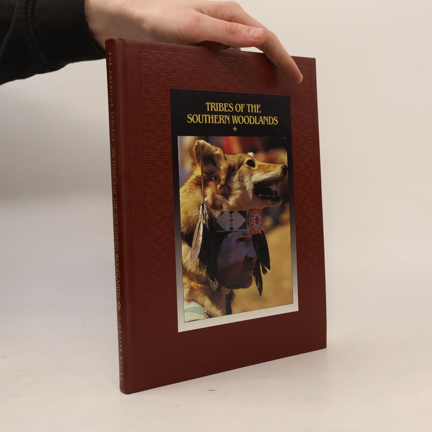 Time-Life Books Tribes of the Southern Woodlands