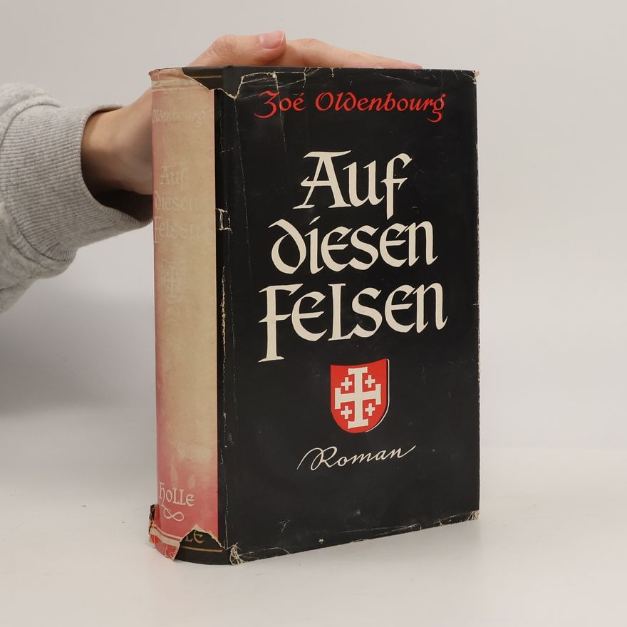 Zoé Oldenbourg Auf diesen Felsen