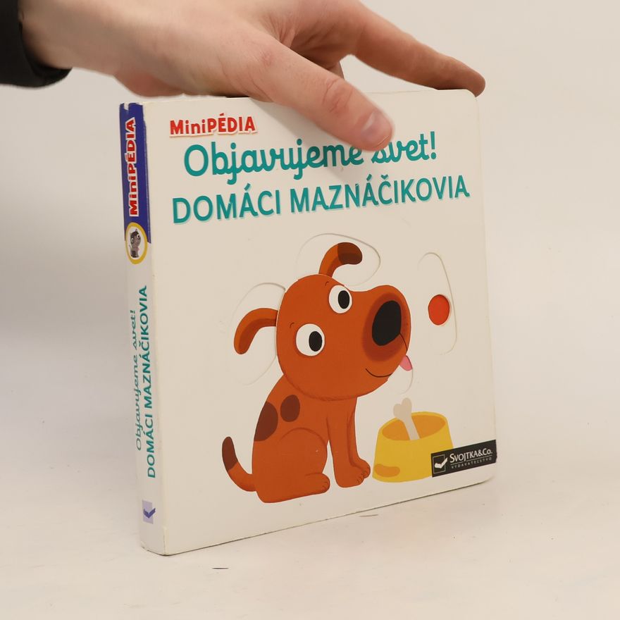 Autorenkollektiv Objavujeme svet! Domácí maznáčikovia