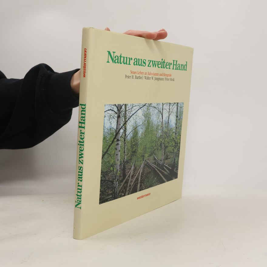P. H. Barthel Natur aus zweiter Hand