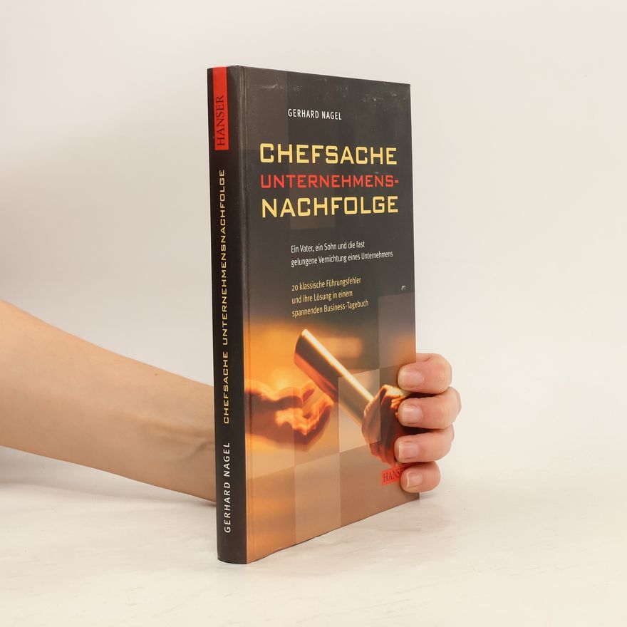 Gerhard Nagel Chefsache Unternehmensnachfolge