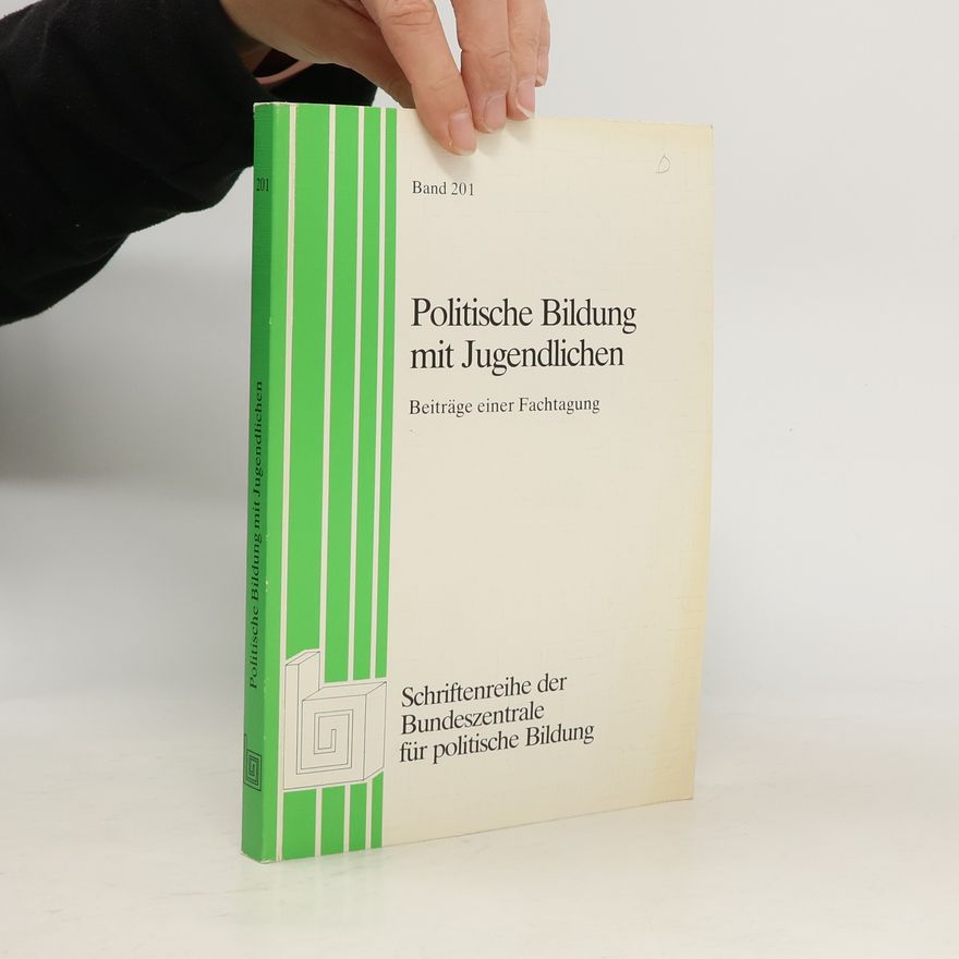 Bernhard Tripp Schriftenreihe der Bundeszentrale für politische Bildung - 201: Politische Bildung mit Jugendlichen