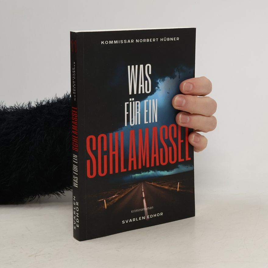 Svarlen Edhor Kommissar Norbert Hübner ermittelt: Was für ein Schlamassel