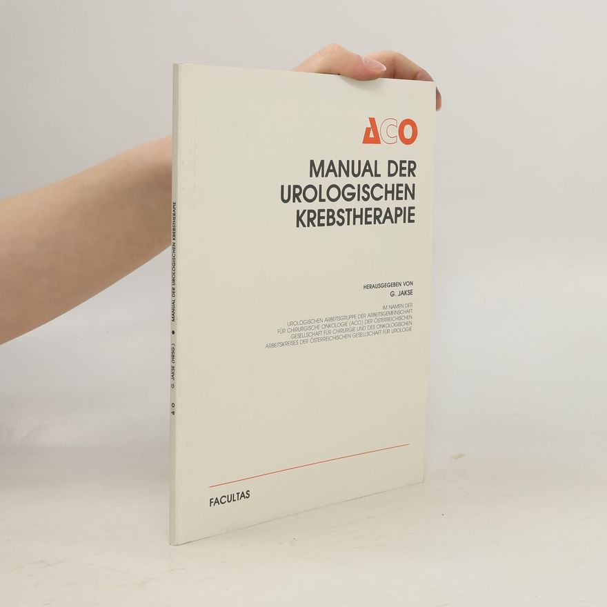 G. Jakse ACO: Manual der Urologischen Krebstherapie