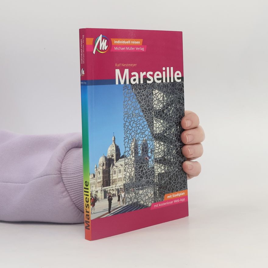 Ralf Nestmeyer Marseille MM-City Reiseführer Michael Müller Verlag