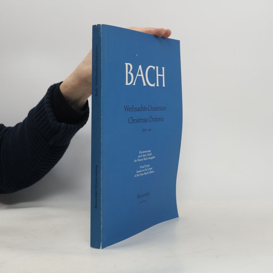 Johann Sebastian Bach Weihnachts-Oratorium. Christmas Oratorio