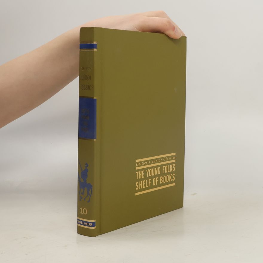 Autorenkollektiv Collier's Junior Classics. The Young Folks Shelf of Books 10