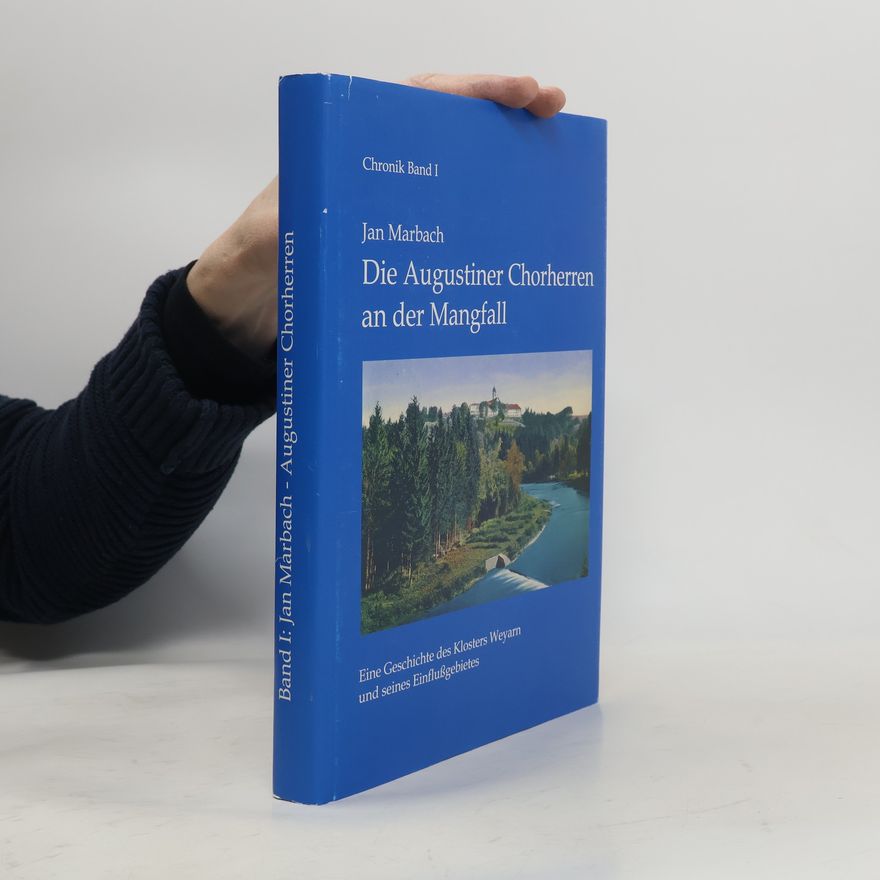 Jan Marbach Die Augustiner-Chorherren an der Mangfall
