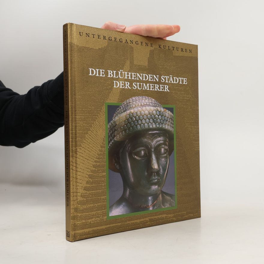 Ulla Dornberg Die blühenden Städte der Sumerer