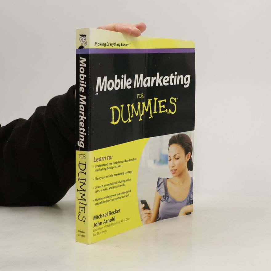 John Arnold Mobile Marketing for Dummies