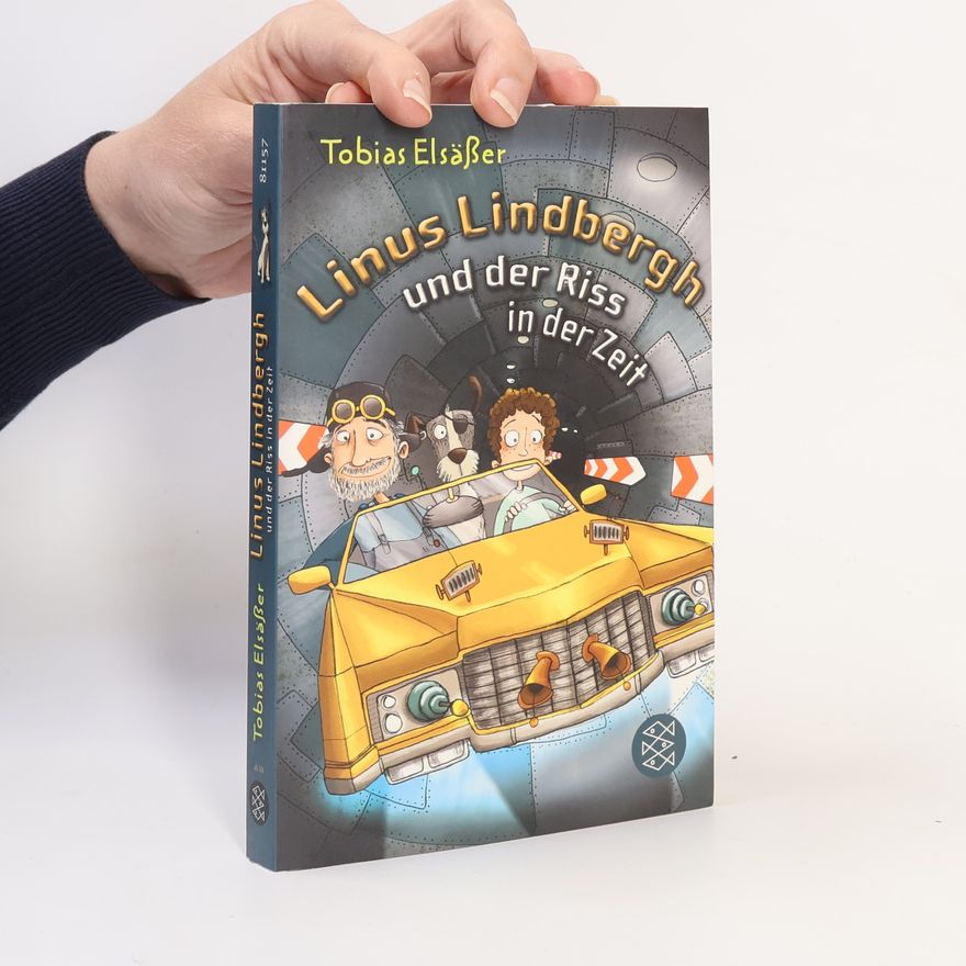 Tobias Elsäßer Linus Lindbergh und der Riss in der Zeit