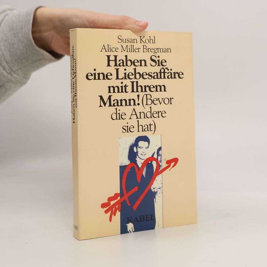 Susan Kohl Haben Sie eine Liebesaffäre mit Ihrem Mann!