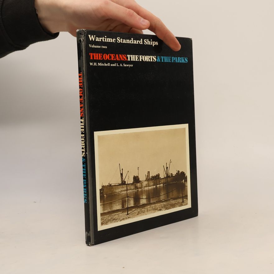 L. A. Sawyer Wartime Standard Ships, Volume Two