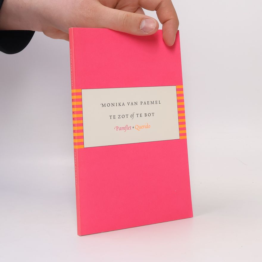 Monika Van Paemel Te zot of te bot (Pamflet)