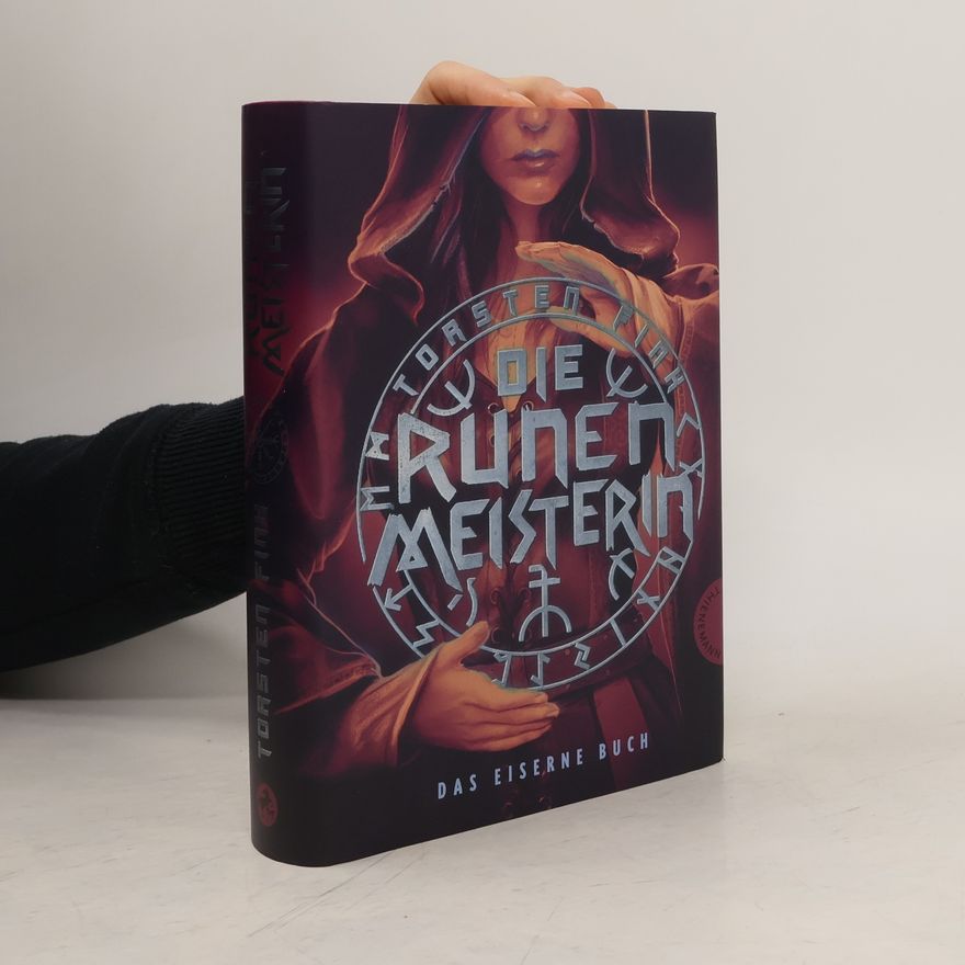 Torsten Fink Die Runenmeisterin. Das Eiserne Buch