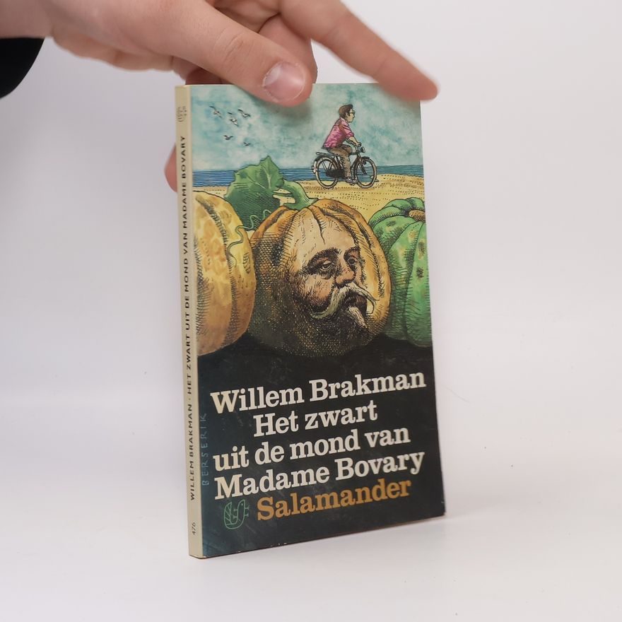 Willem Brakman Het zwart uit de mond van Madame Bovary