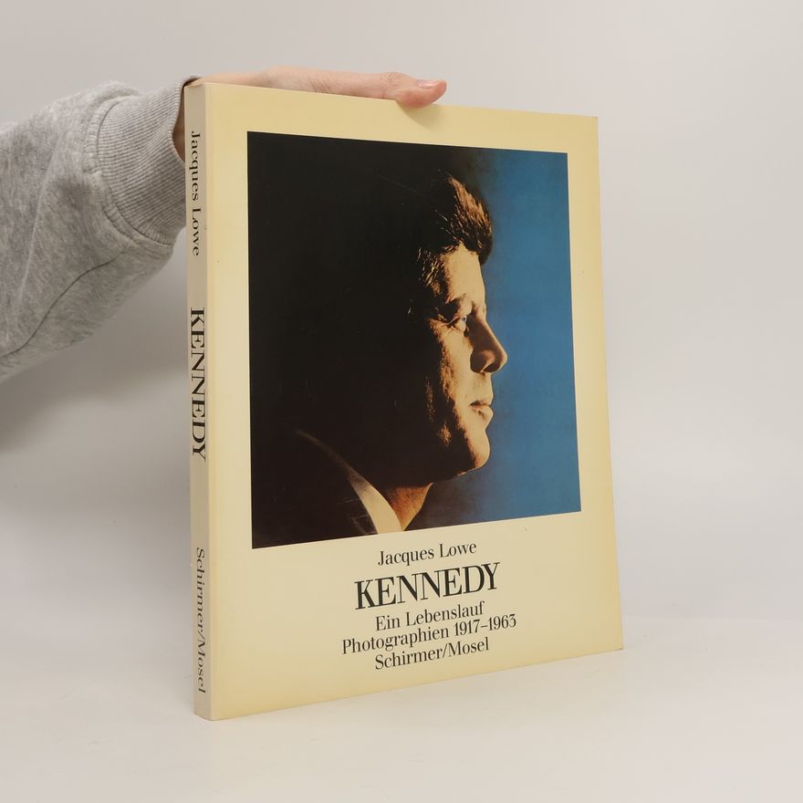 Jacques Lowe Kennedy - Ein Lebenslauf