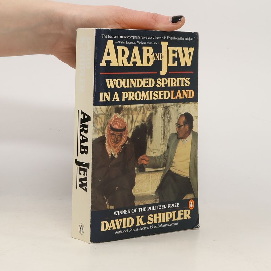 David K. Shipler Arab and Jew