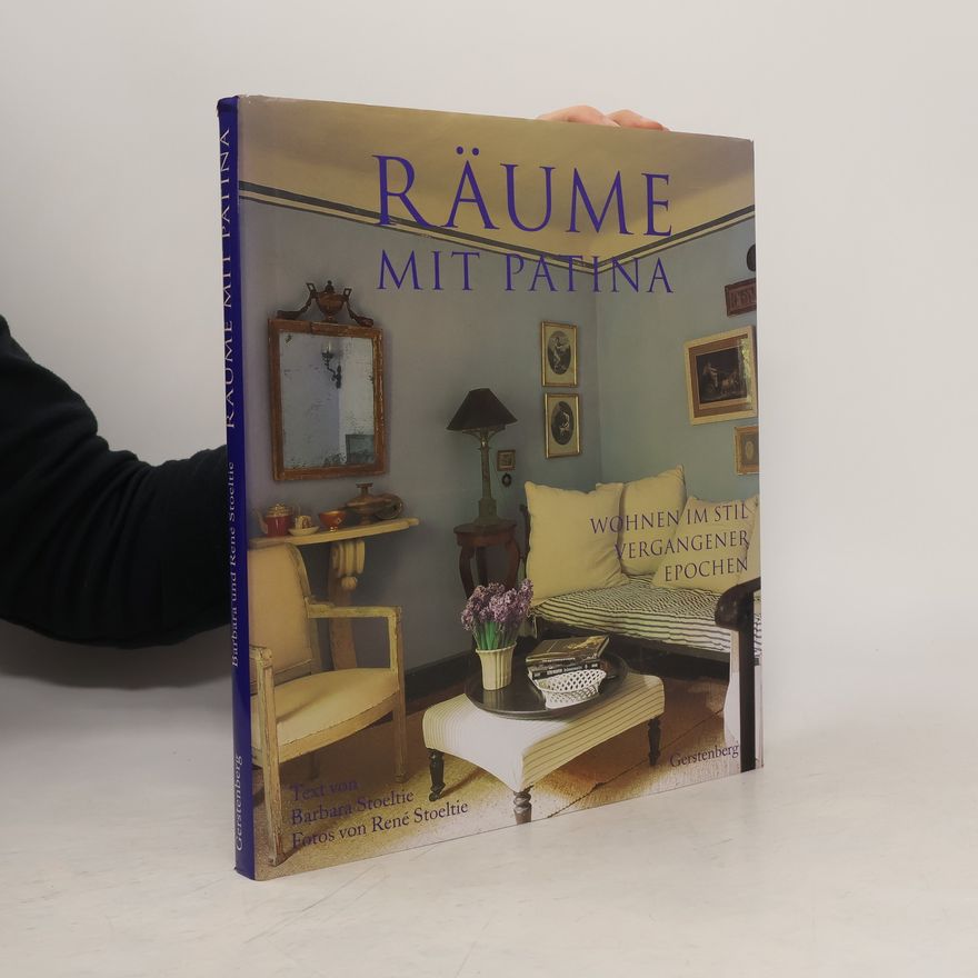 Barbara Stoeltie Räume mit Patina