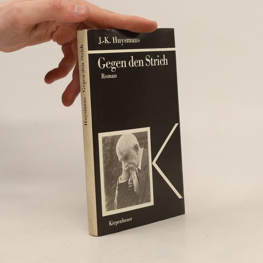 Joris-Karl Huysmans Gegen den Strich