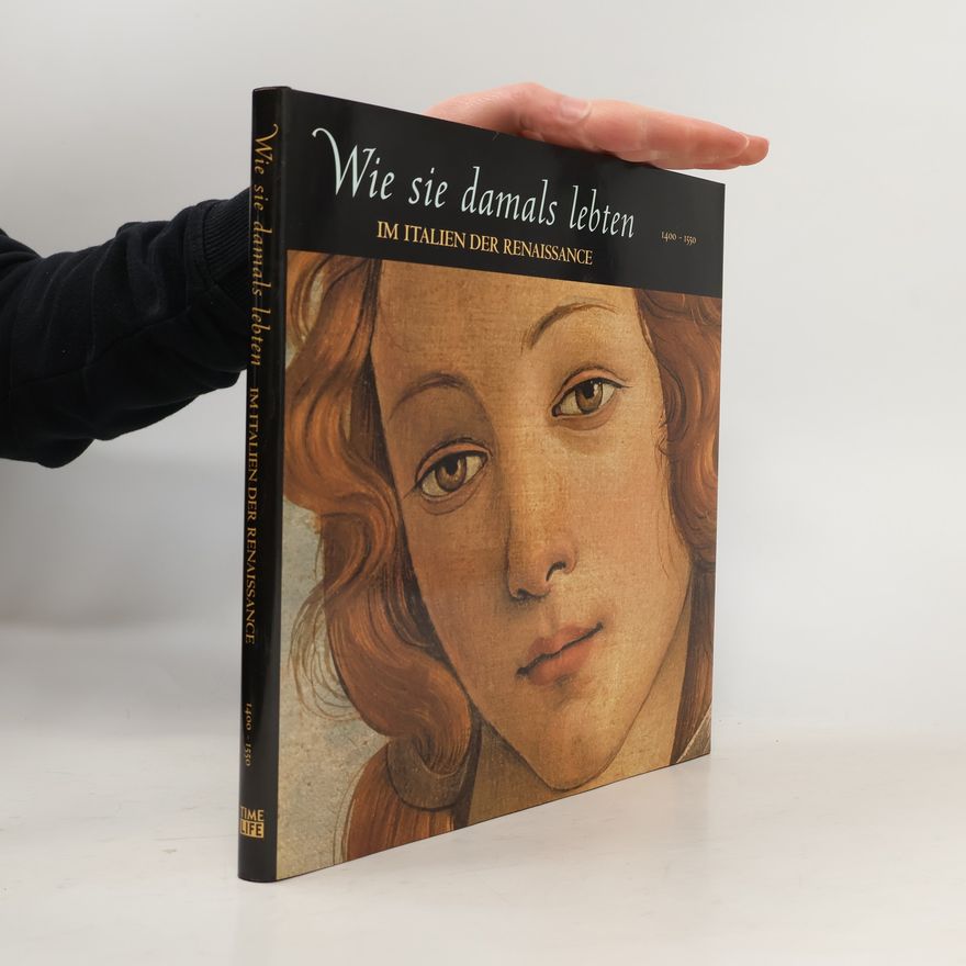 Kolektív autorov Wie sie damals lebten im Italien der Renaissance