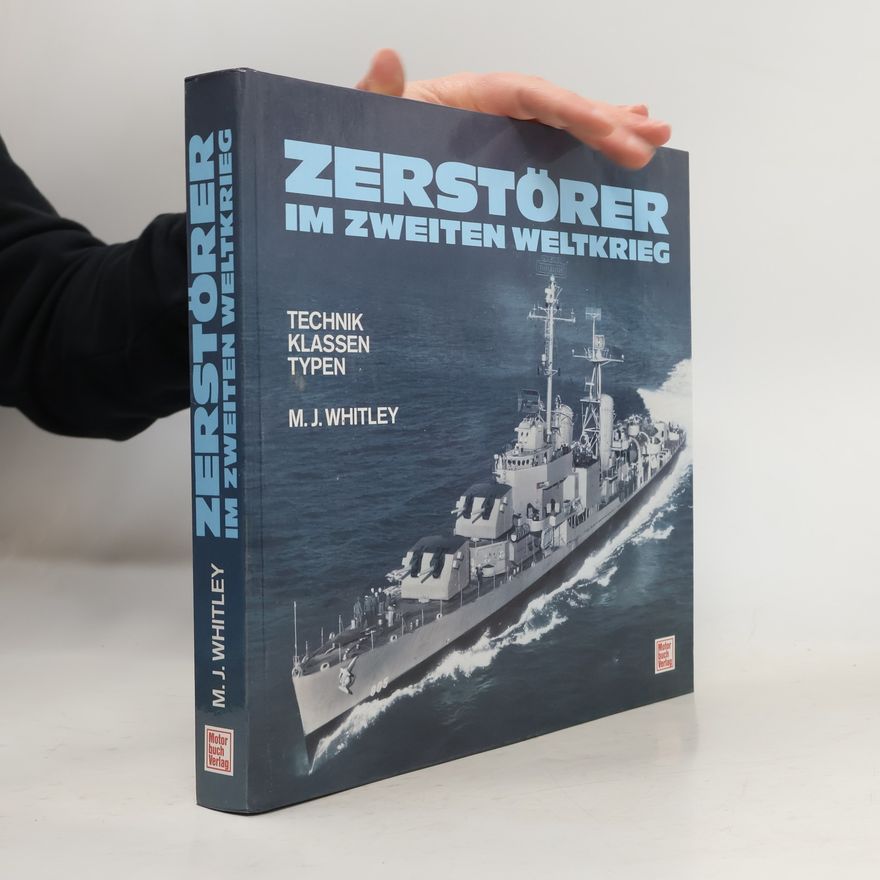 Mike J. Whitley Zerstörer im Zweiten Weltkrieg