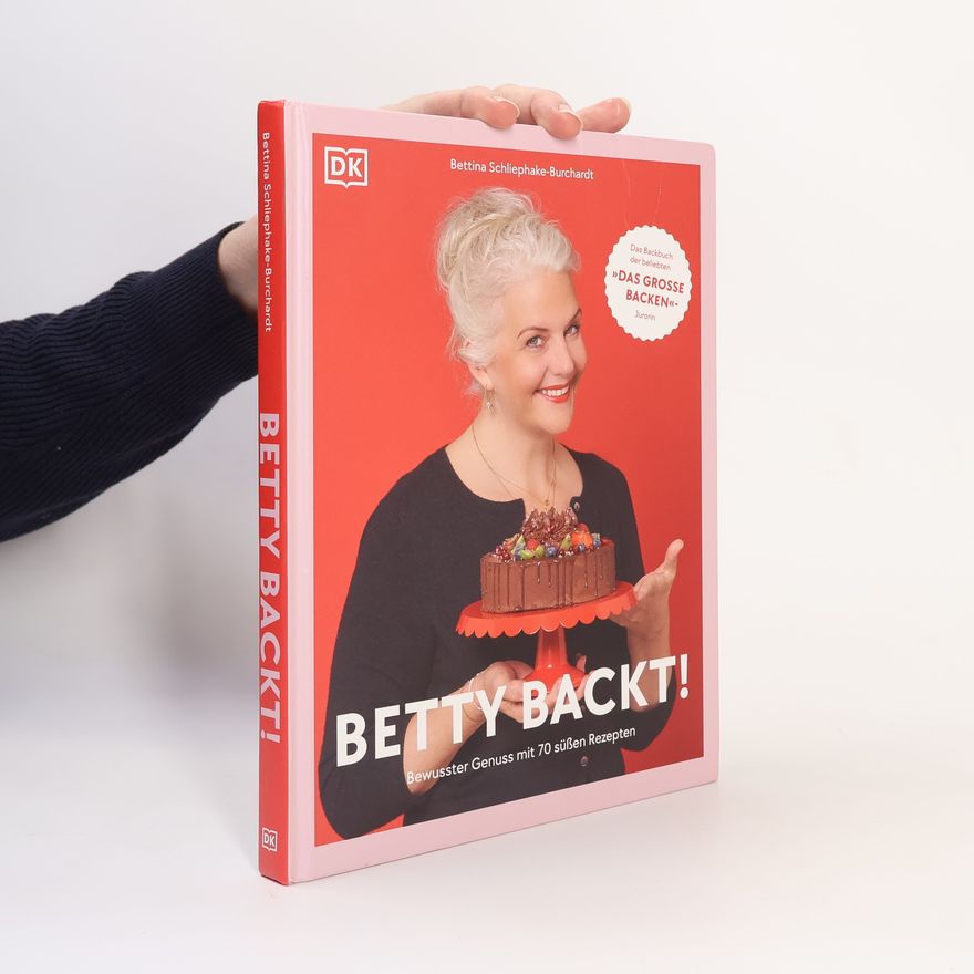 Bettina Schliephake-Burchardt Betty backt!