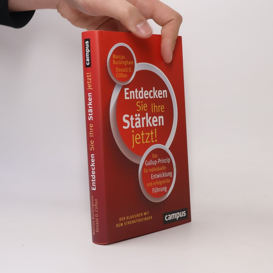 Marcus Buckingham Entdecken Sie Ihre Stärken jetzt!
